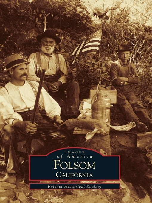 Title details for Folsom, California by Folsom Historical Society - Available